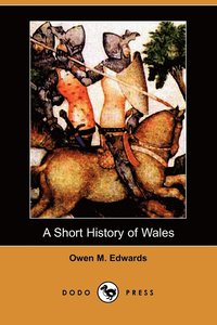 bokomslag A Short History of Wales (Dodo Press)