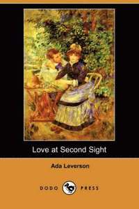 bokomslag Love at Second Sight (Dodo Press)
