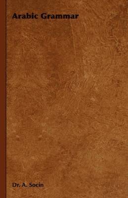 Dr. A. Socin, Albert Socin, A. Socin - Arabic Grammar, Häftad