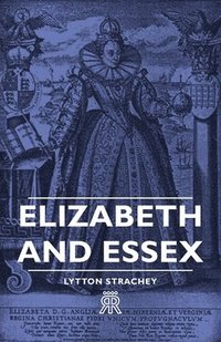 bokomslag Elizabeth And Essex