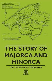 bokomslag The Story Of Majorca And Minorca