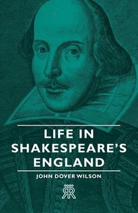 bokomslag Life In Shakespeare's England