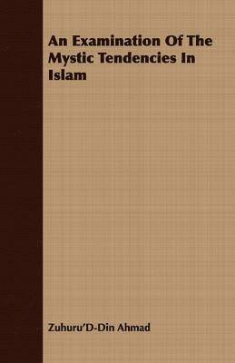 bokomslag Examination Of The Mystic Tendencies In Islam