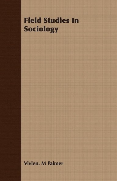 bokomslag Field Studies In Sociology