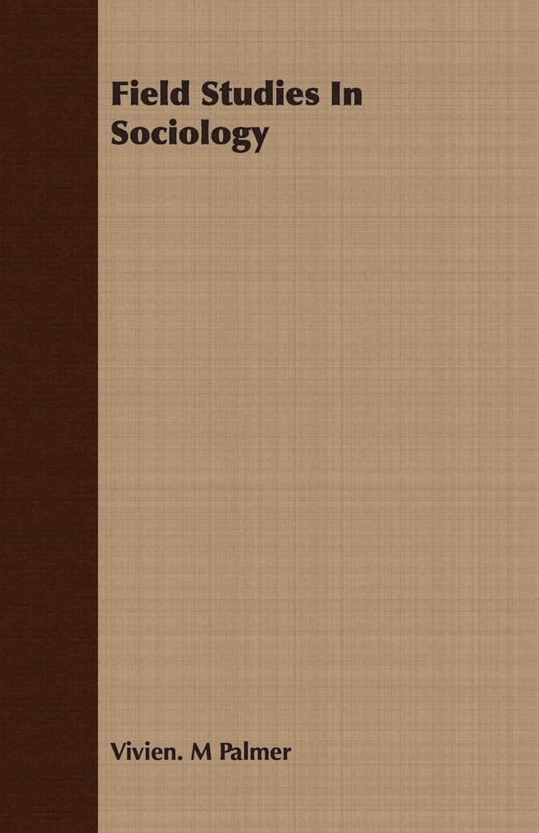 Vivien. M Palmer, Vivien M. Palmer - Field Studies In Sociology, Häftad