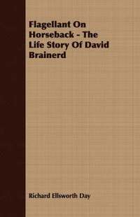 bokomslag Flagellant On Horseback - The Life Story Of David Brainerd