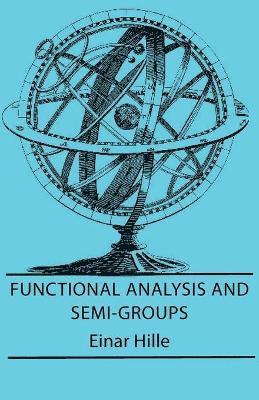Functional Analysis And Semi-Groups 1