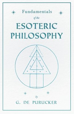 bokomslag Fundamentals Of The Esoteric Philosophy