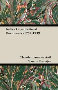 bokomslag Indian Constitutional Documents -1757-1939