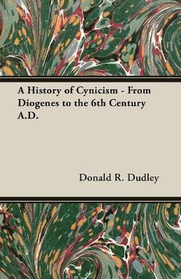 History Of Cynicism - From Diogenes To The 6th Century A.D.