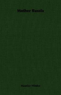 Maurice Hindus - Mother Russia, Häftad