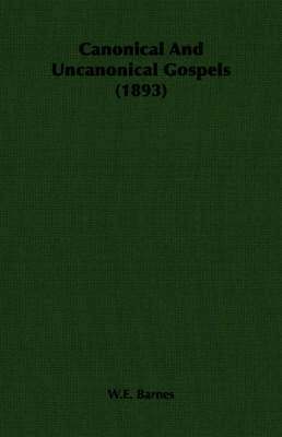 Canonical And Uncanonical Gospels (1893)