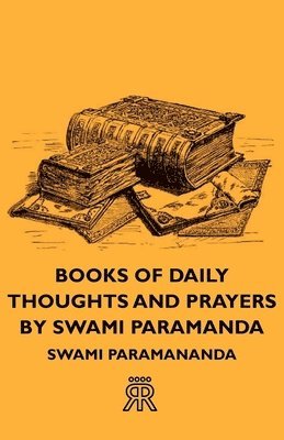 Swami Paramananda - Books Of Daily Thoughts And Prayers By Swami Paramanda, Häftad