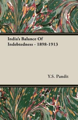Y.S. Pandit, Y. S. Pandit - India's Balance Of Indebtedness - 1898-1913, Häftad