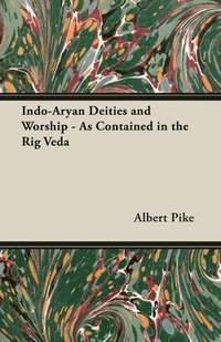 bokomslag Indo-Aryan Deities And Worship - As Contained In The Rig Veda