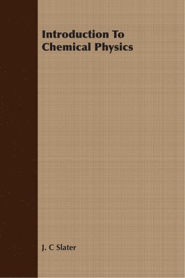 Introduction To Chemical Physics 1