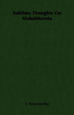 S. Narayana Rao - Sublime Thoughts On Mahabharata, Häftad