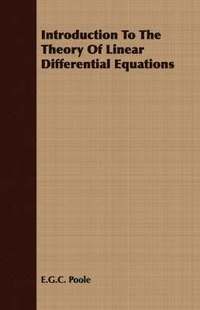 bokomslag Introduction To The Theory Of Linear Differential Equations