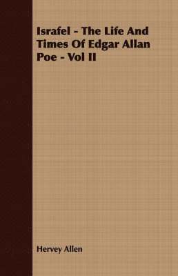 bokomslag Israfel - The Life And Times Of Edgar Allan Poe - Vol II