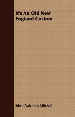 It's An Old New England Custom