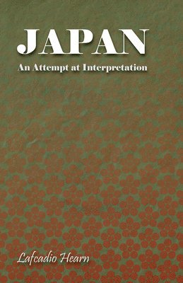 Lafcadio Hearn - Japan - An Attempt At Interpretation, Häftad