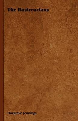 Hargrave Jennings - Rosicrucians, Häftad