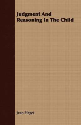 Judgment And Reasoning In The Child