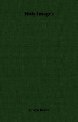 Edwyn Bevan - Holy Images, Häftad