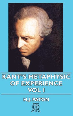 Kant's Metaphysic Of Experience - Vol I 1