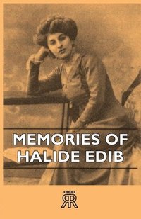 bokomslag Memories Of Halide Edib