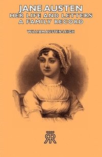 bokomslag Jane Austen - Her Life And Letters - A Family Record