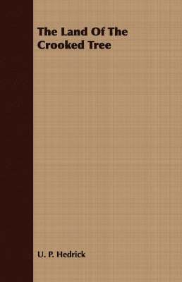 Land Of The Crooked Tree