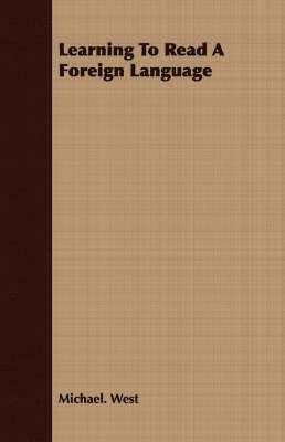 Michael. West, Michael West - Learning To Read A Foreign Language, Häftad