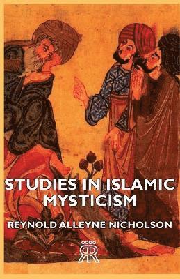Reynold Alleyne Nicholson - Studies In Islamic Mysticism, Häftad