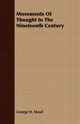Movements Of Thought In The Nineteenth Century 1