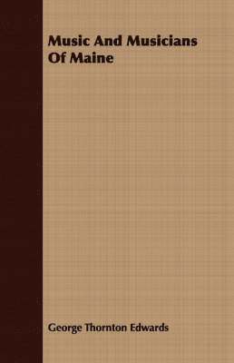 Music And Musicians Of Maine