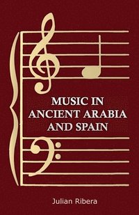 bokomslag Music In Ancient Arabia And Spain