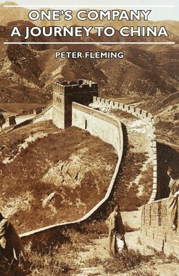 Peter Fleming - One's Company - A Journey To China, Häftad