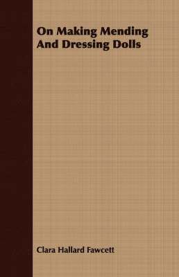 On Making Mending And Dressing Dolls