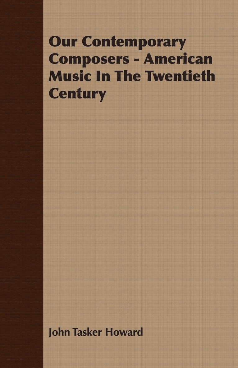 Our Contemporary Composers - American Music In The Twentieth Century 1