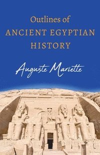 bokomslag Outlines Of Ancient Egyptian History