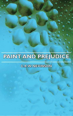 C.R.W. Nevinson, C. R. W. Nevinson - Paint And Prejudice, Häftad