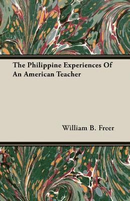 bokomslag The Philippine Experiences Of An American Teacher