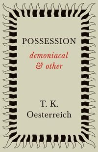 bokomslag Possession - Demoniacal And Other