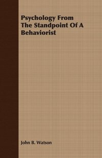 bokomslag Psychology From The Standpoint Of A Behaviorist