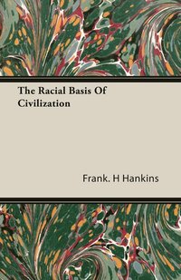 bokomslag The Racial Basis Of Civilization