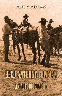 Reed Anthony Cowman - An Autobiography 1