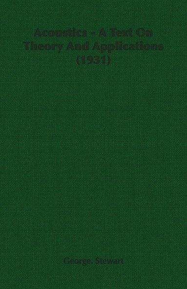 bokomslag Acoustics - A Text On Theory And Applications (1931)
