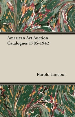 bokomslag American Art Auction Catalogues 1785-1942