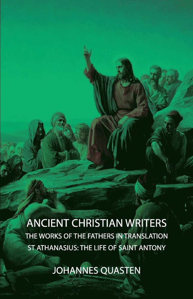 Ancient Christian Writers - The Works Of The Fathers In Translation - St Athanasius 1